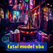 fatal model sba